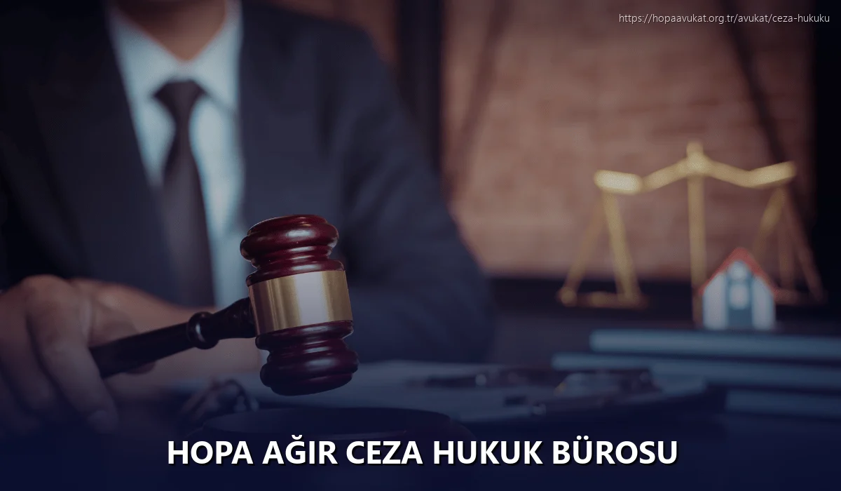 Hopa Ağır Ceza Hukuk Bürosu