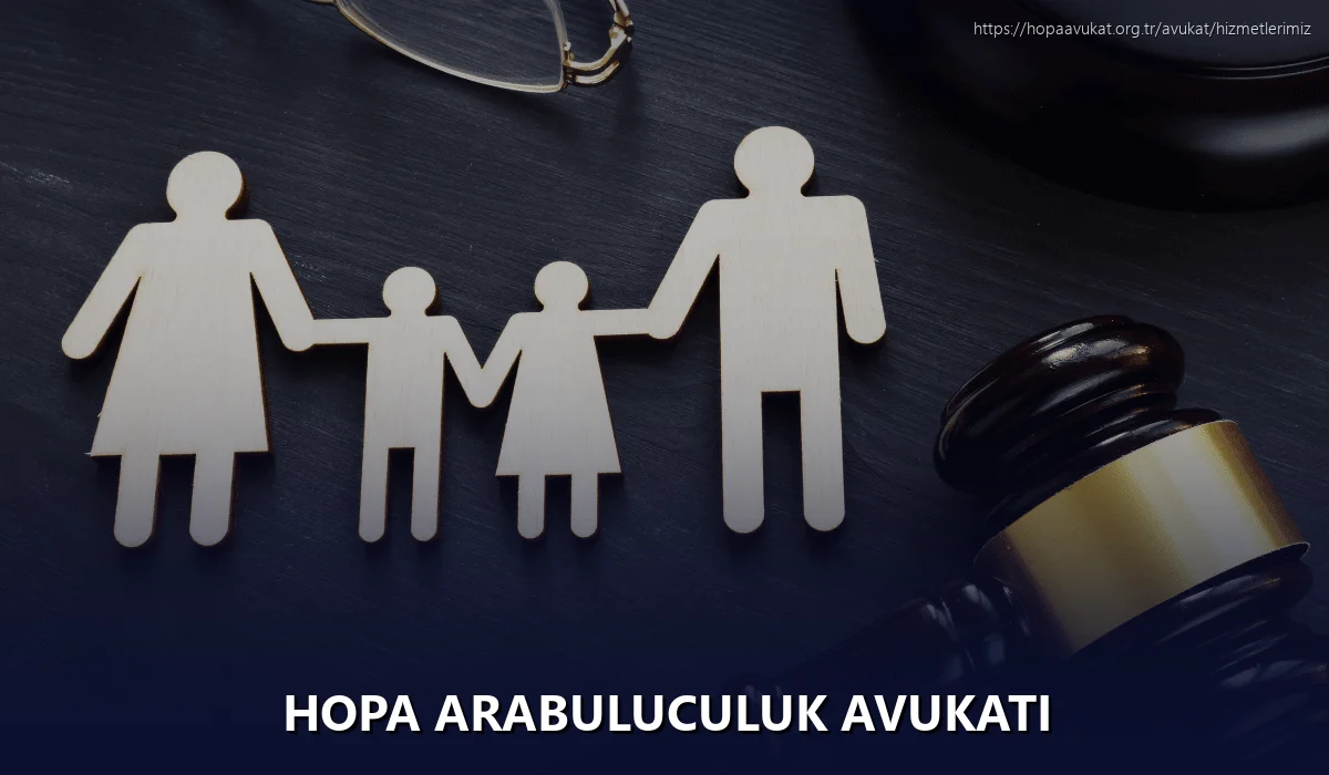 Hopa Arabuluculuk Avukatı