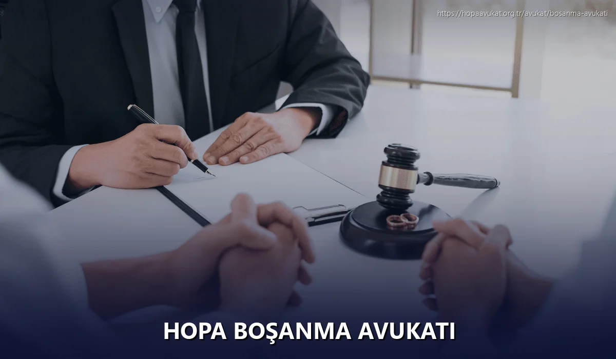 Hopa Boşanma Avukatı