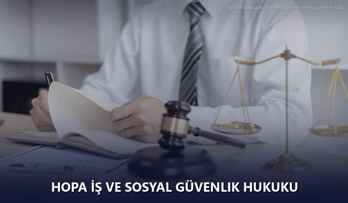 Hopa İş ve Sosyal Güvenlik Hukuku
